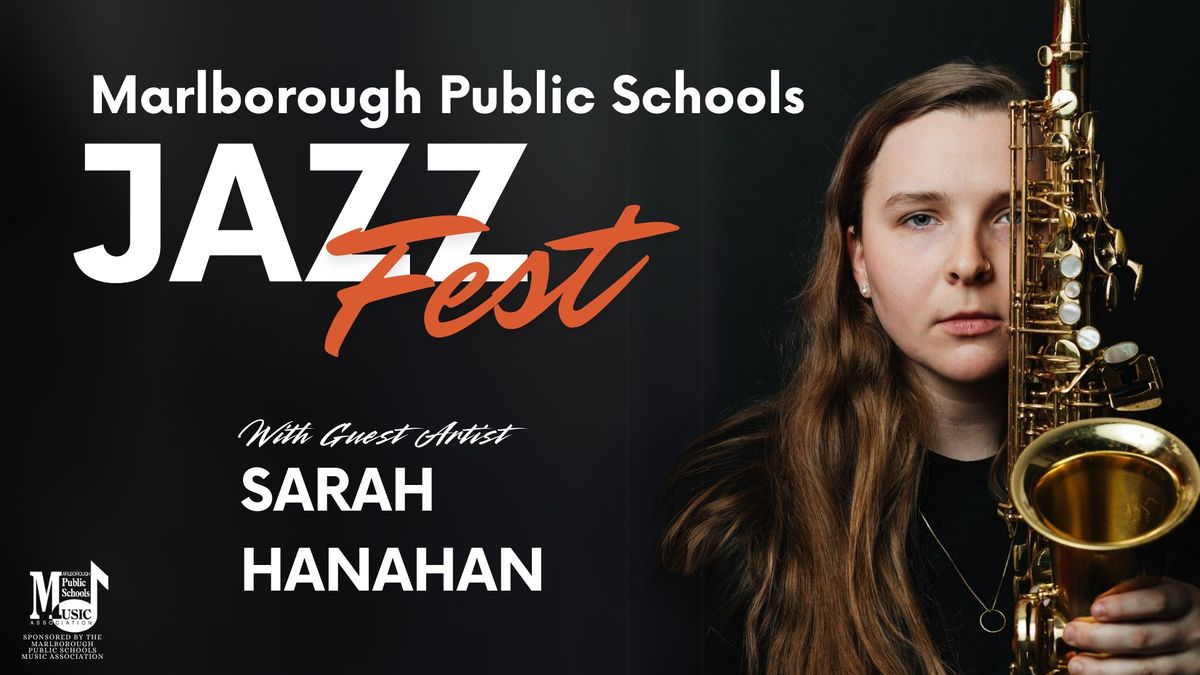 Marlborough Public Schools Jazz Fest - Featuring Guest Artist, Sarah Hanahan