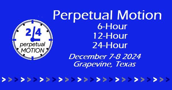 PERPETUAL MOTION 2024! 6-Hour, 12-Hour and 24-Hour races on the shore of beautiful Lake Grapevine!