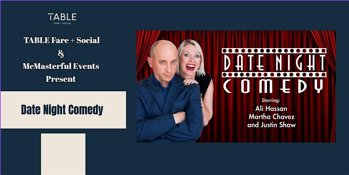 DATE NIGHT COMEDY AT TABLE FARE + SOCIAL