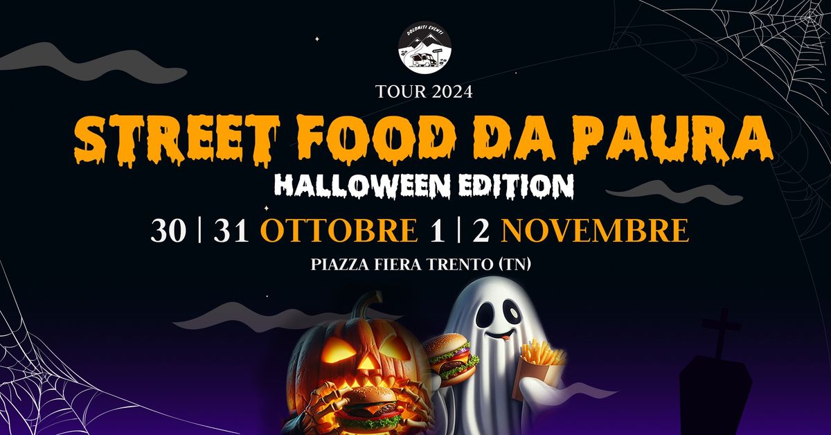 STREET FOOD DA PAURA | 30-31 Ottobre, 1-2 Novembre 2024 - Trento (TN)