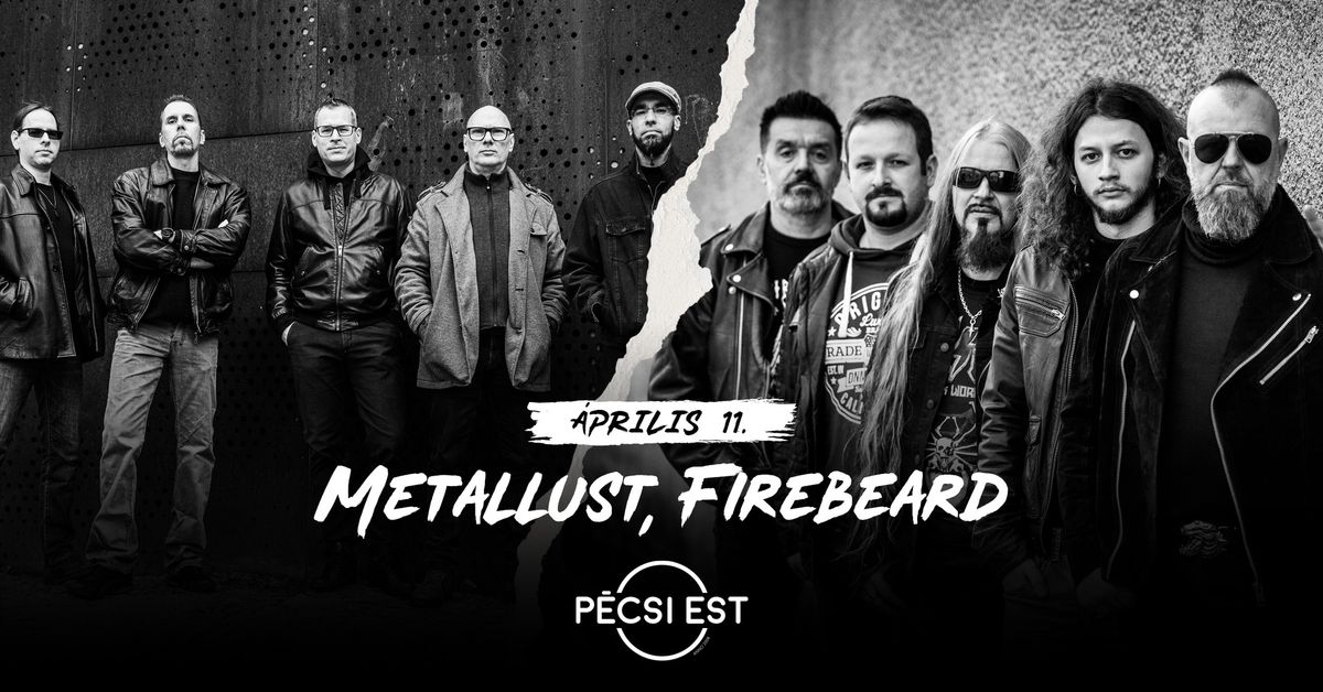 Metallust, Firebeard \u2022 P\u00e9csi Est