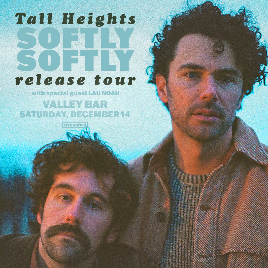 TALL HEIGHTS - SOFTLY SOFTLY TOUR