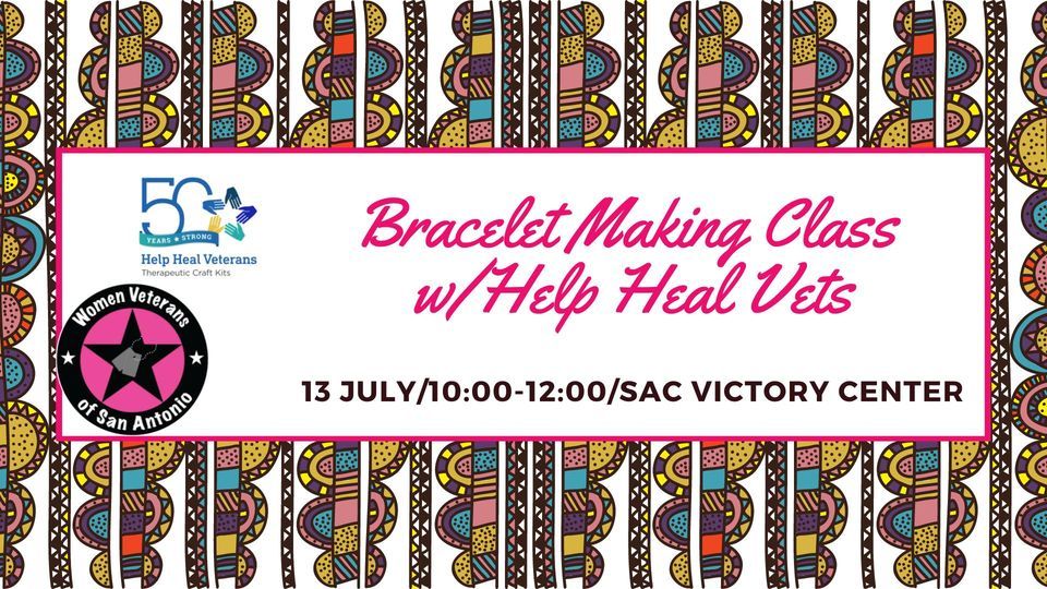 Bracelet Making Class with Help Heal Vets!