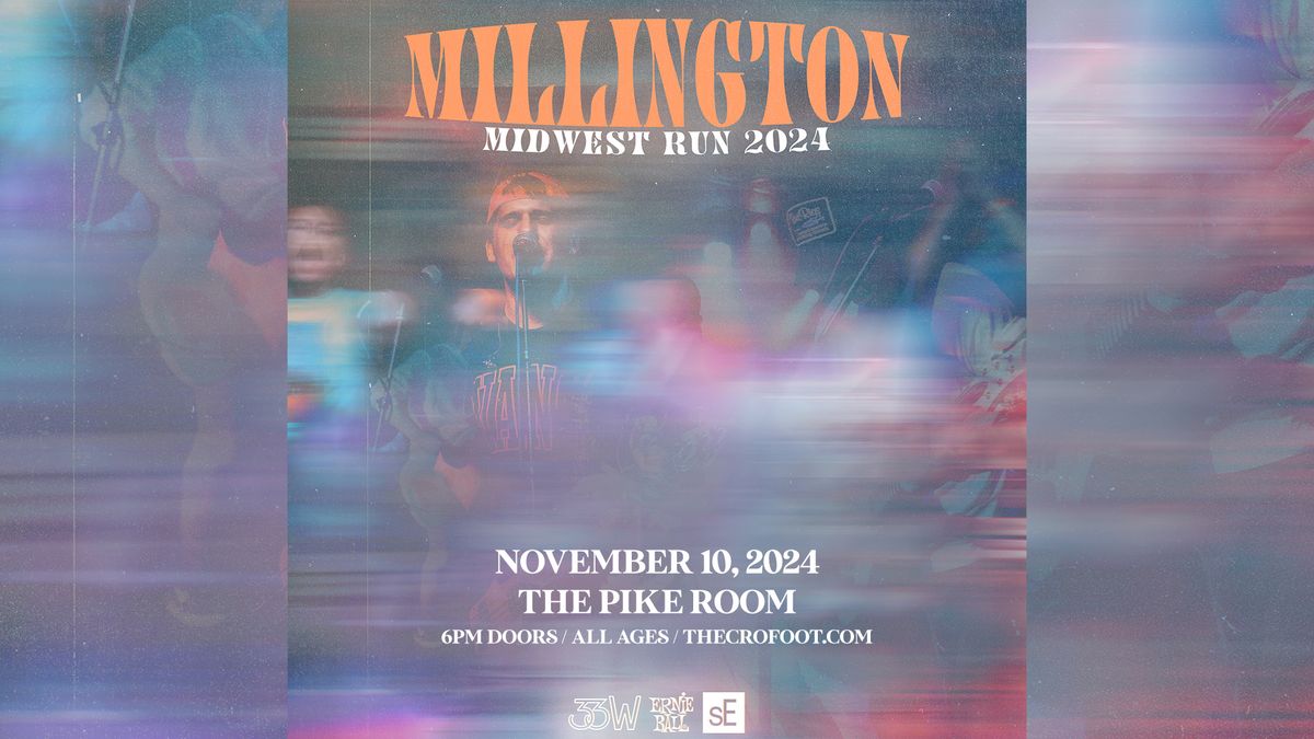 Millington | 11\/10\/24 | The Pike Room