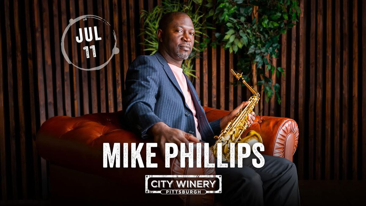 CITY WINERY PITTSBURGH  WITH MIKE PHILLIPS