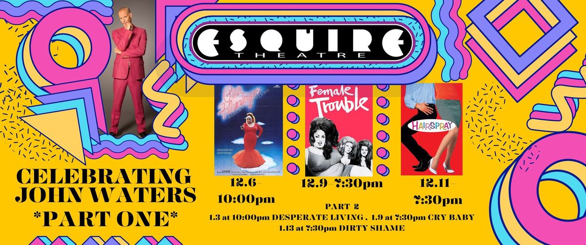 Esquire- PINK FLAMINGOS (1972)- Celebrating John Waters!