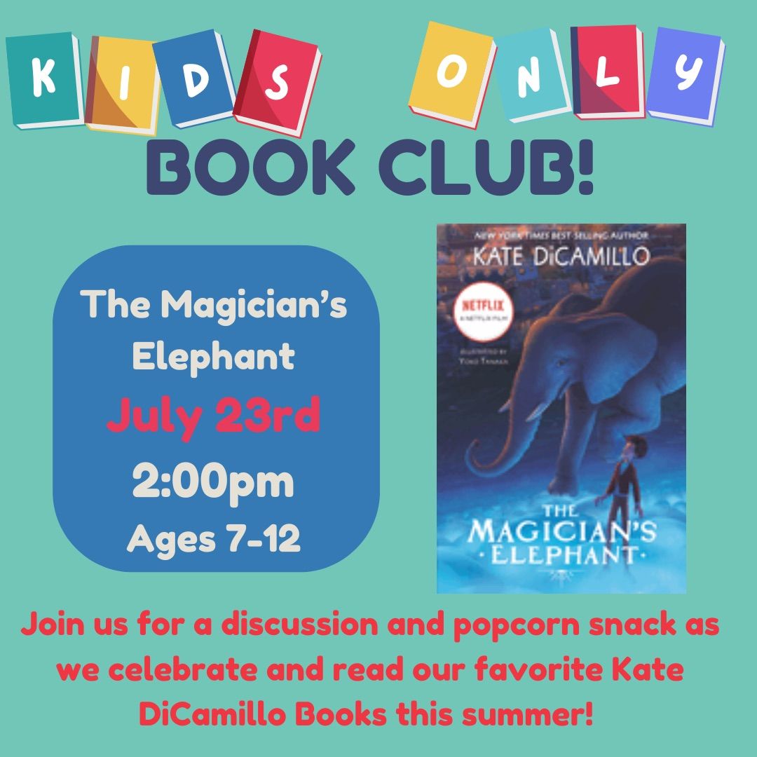 Kids ONLY Book Club: The Magician\u2019s Elephant  by: Kate DiCamillo