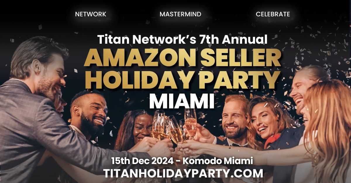 Miami \u2013 Amazon Seller Holiday Party (Private Label)