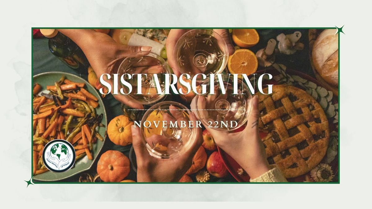 SISTARSGIVING!