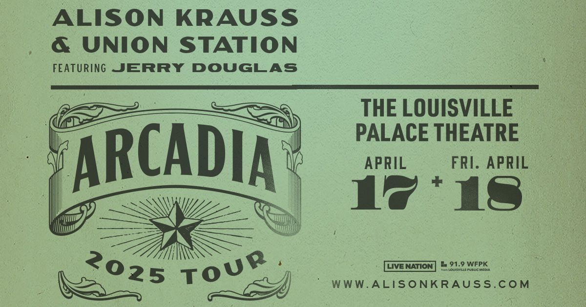 Alison Krauss & Union Station featuring Jerry Douglas - Pres. by WFPK