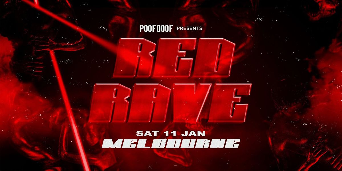 Red Rave - POOF DOOF Melbourne \ud83d\udea8