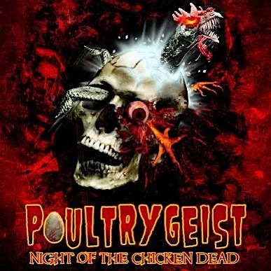 POULTRYGEIST: NIGHT OF THE CHICKEN DEAD (2006)(NR)(Fri 11\/14) 7:30 pm