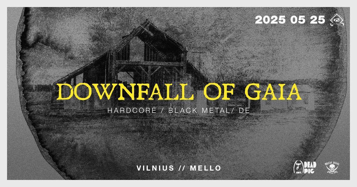 Downfall of Gaia [DE] \/\/ Mello \/\/ 05.25