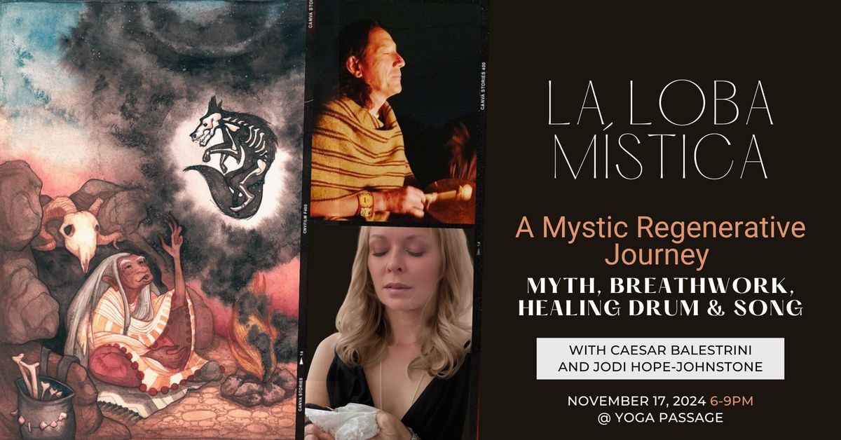 \u201cLa Loba M\u00edstica\u201d  A Mystic Regenerative Journey with Caesar Balestrini and Jodi Hope-Johnstone