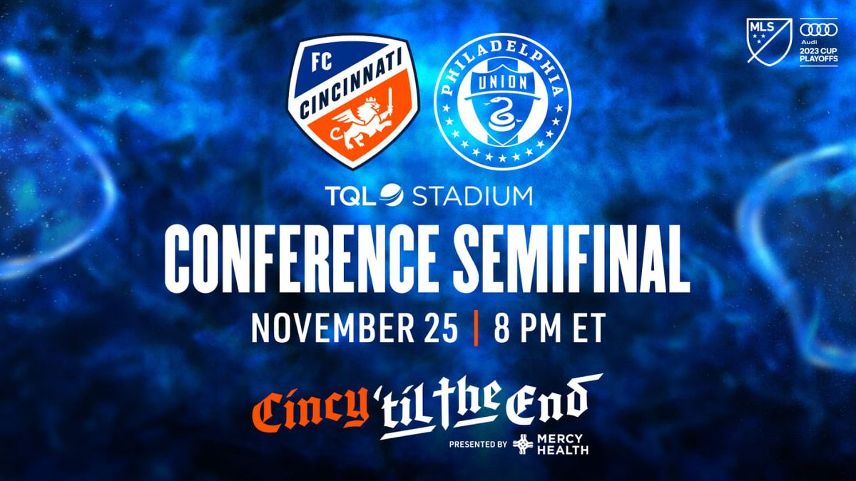 Philadelphia Union at FC Cincinnati at TQL Stadium