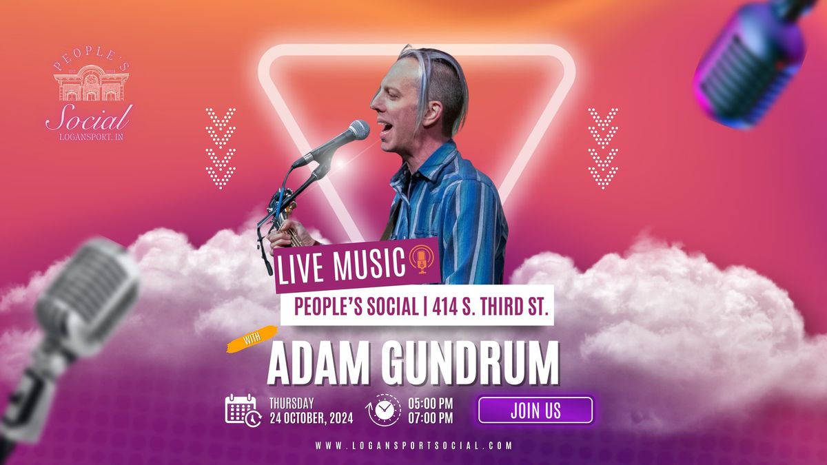 LIVE MUSIC - Adam Gundrum