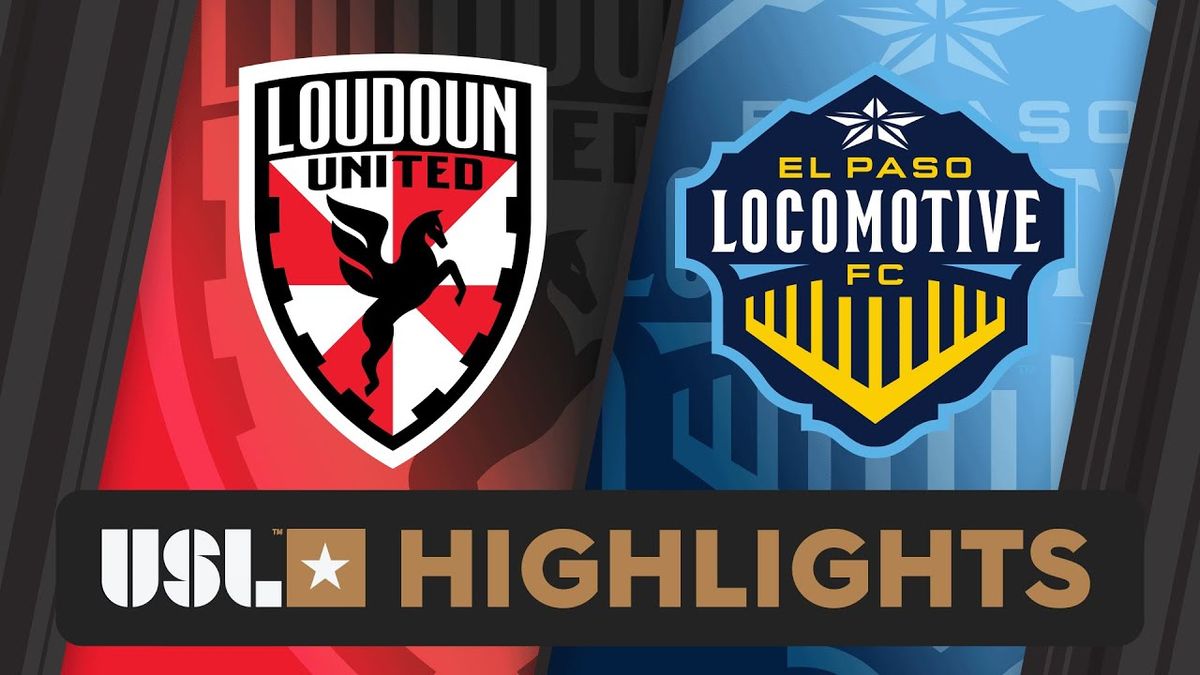 El Paso Locomotive FC vs. Loudoun United FC