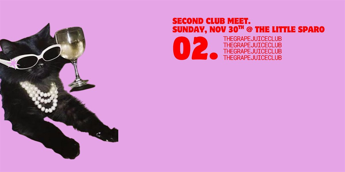 The Grape Juice Club Meet #2