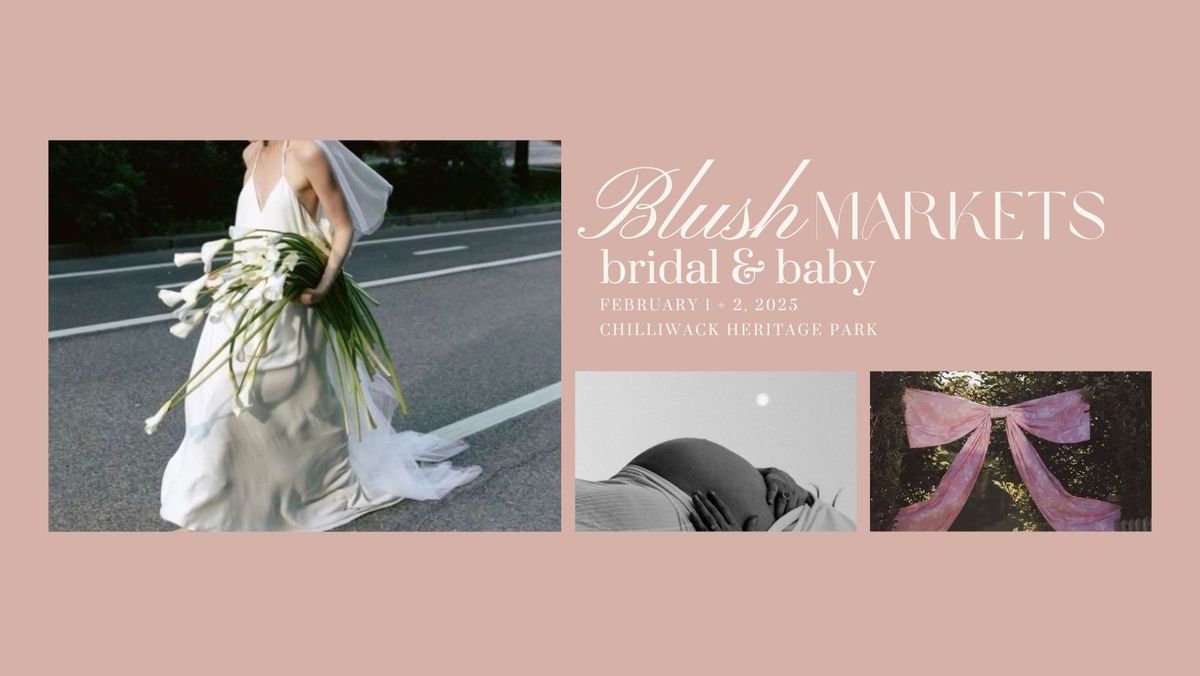 Blush MARKETS: bridal + baby 