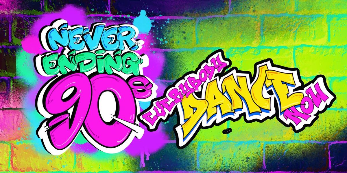 Never Ending 90s - EVERYBODY DANCE NOW!