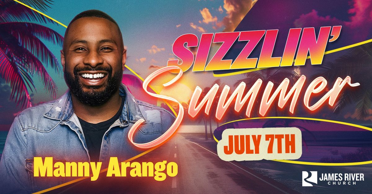 Sizzlin' Summer | Manny Arango | July 7, 2024