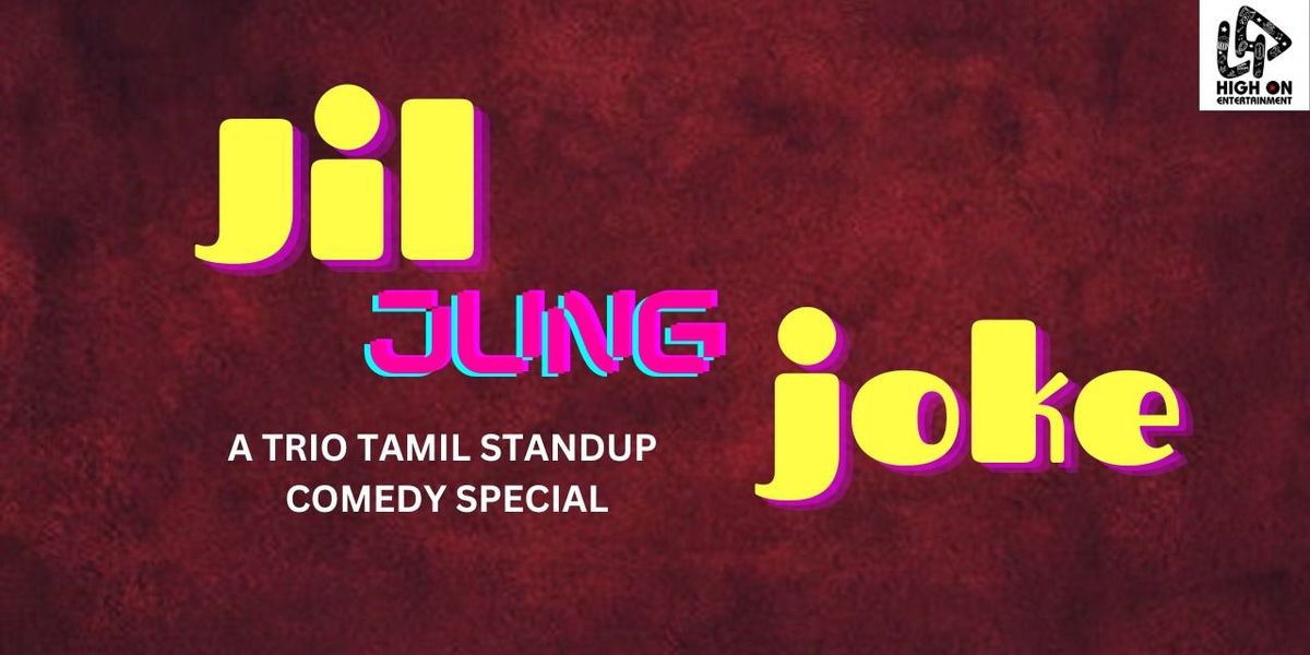 Jil Jung Joke (A Trio Tamil StandUp Comedy Show)