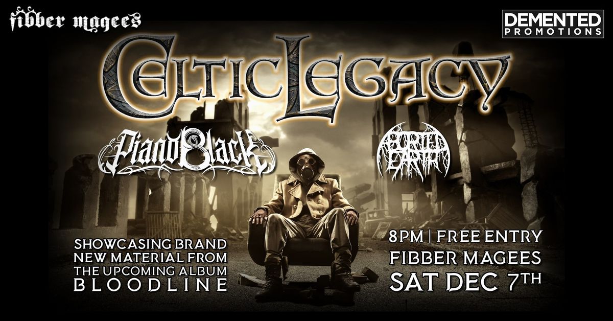 Celtic Legacy (w\/ Piano Black + Aborted Earth) - Free Admission!