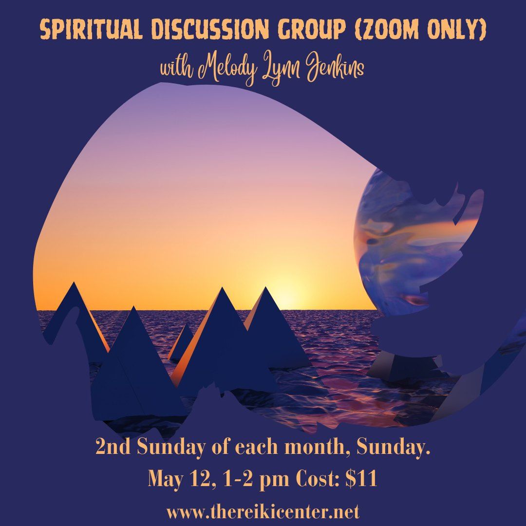 Spiritual Discussion Group (Zoom Only)- with Melody Lynn Jenkins