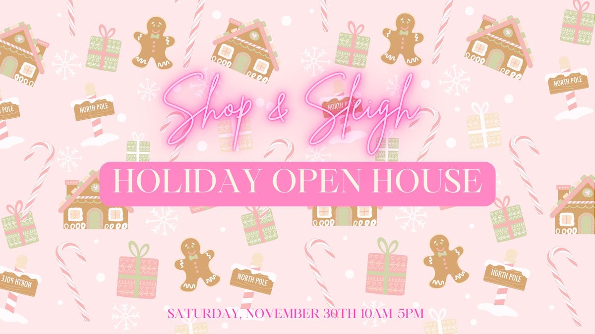 SHOP & SLEIGH - HOLIDAY OPEN HOUSE 