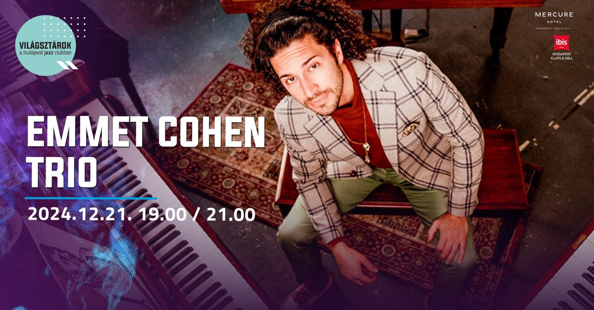 VIL\u00c1GSZT\u00c1ROK A BUDAPEST JAZZ CLUBBAN: EMMET COHEN TRIO