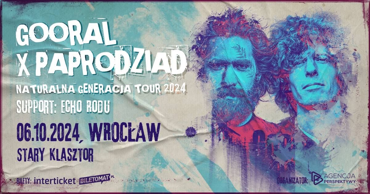 Gooral x Paprodziad | Naturalna Generacja 2024 | Wroc\u0142aw | support: Echo Rodu