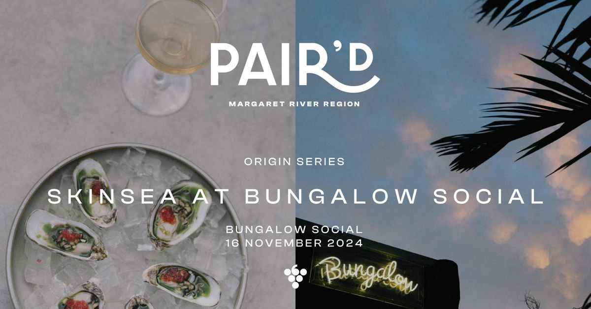 Pair'd Skinsea at Bungalow Social