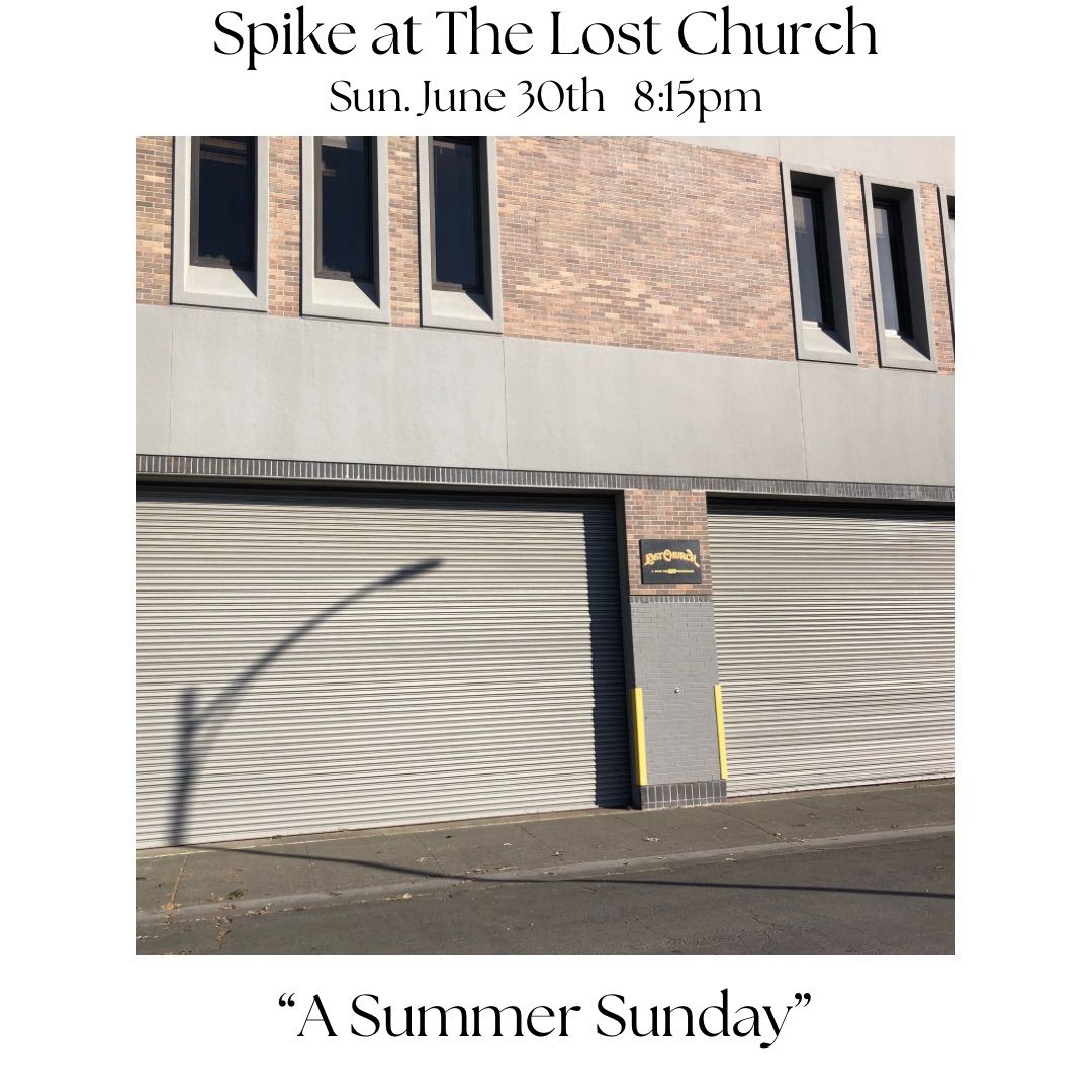 Spike at The Lost Church (Santa Rosa)