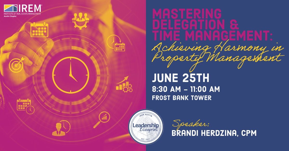 Mastering Delegation and Time Management: Achieving Harmony in Property Management