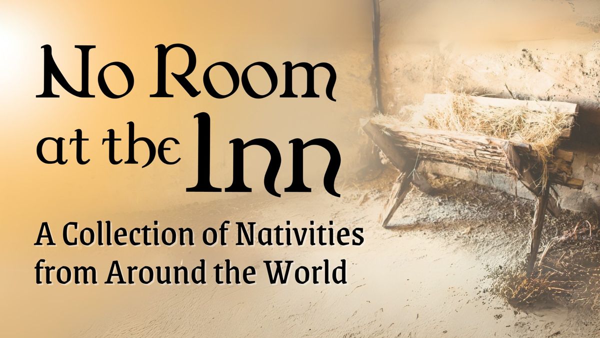 No Room at the Inn: A Collection of Nativities from Around the World