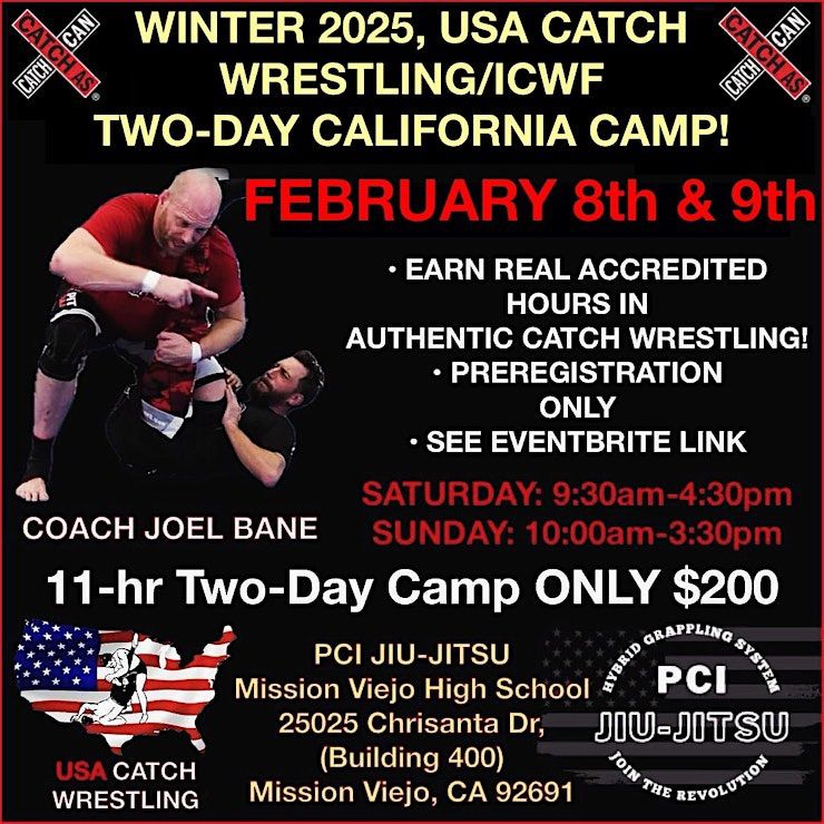 THE WINTER 2025 CALIFORNIA, USA CATCH WRESTLING\/ICWF TWO-DAY CAMP!