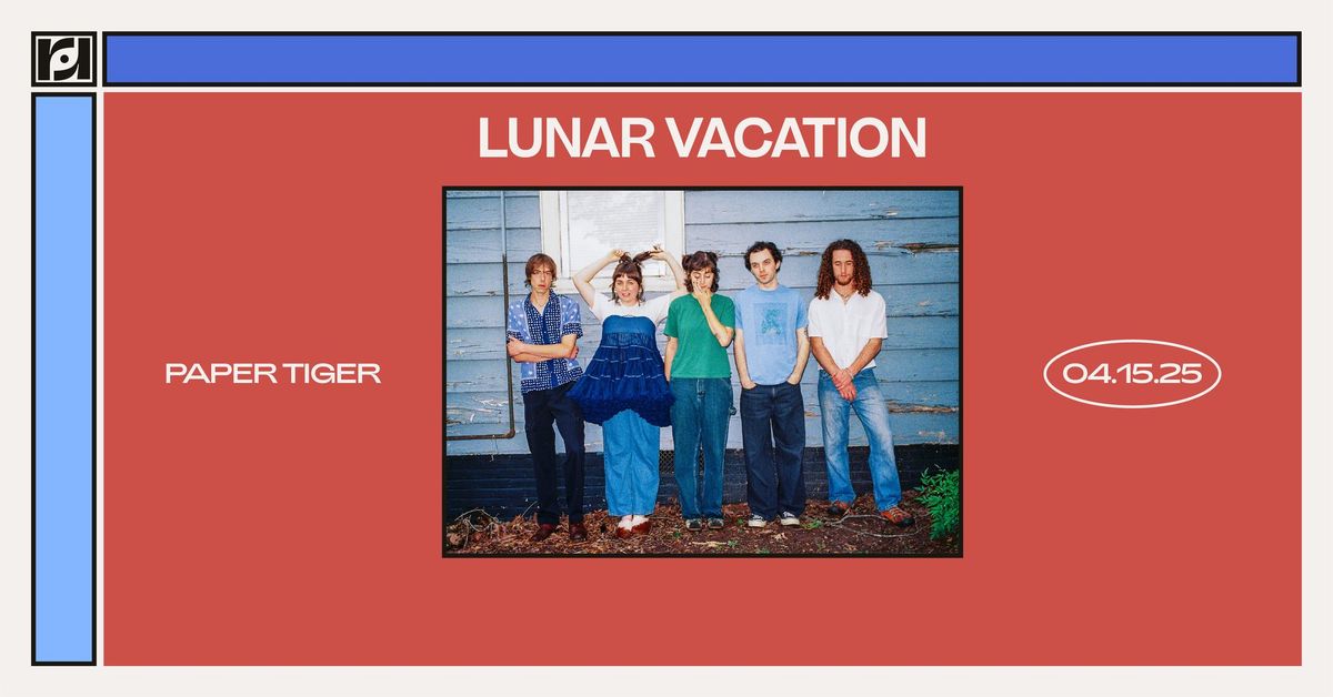 Resound Presents: Lunar Vacation at Paper Tiger on 4\/16