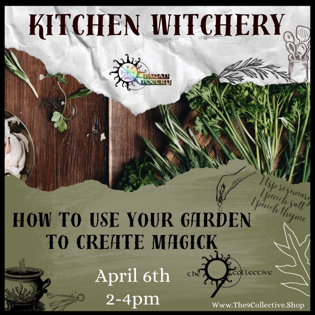 Kitchen Witchery-How to use your garden to create magick 