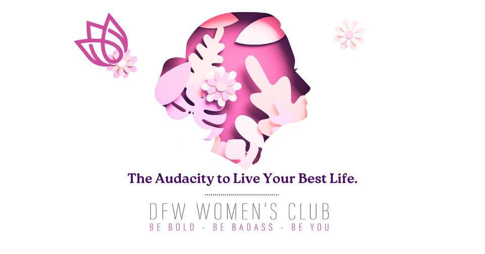 DFW Women's Club Conference: The Audacity to Live Your Best Life