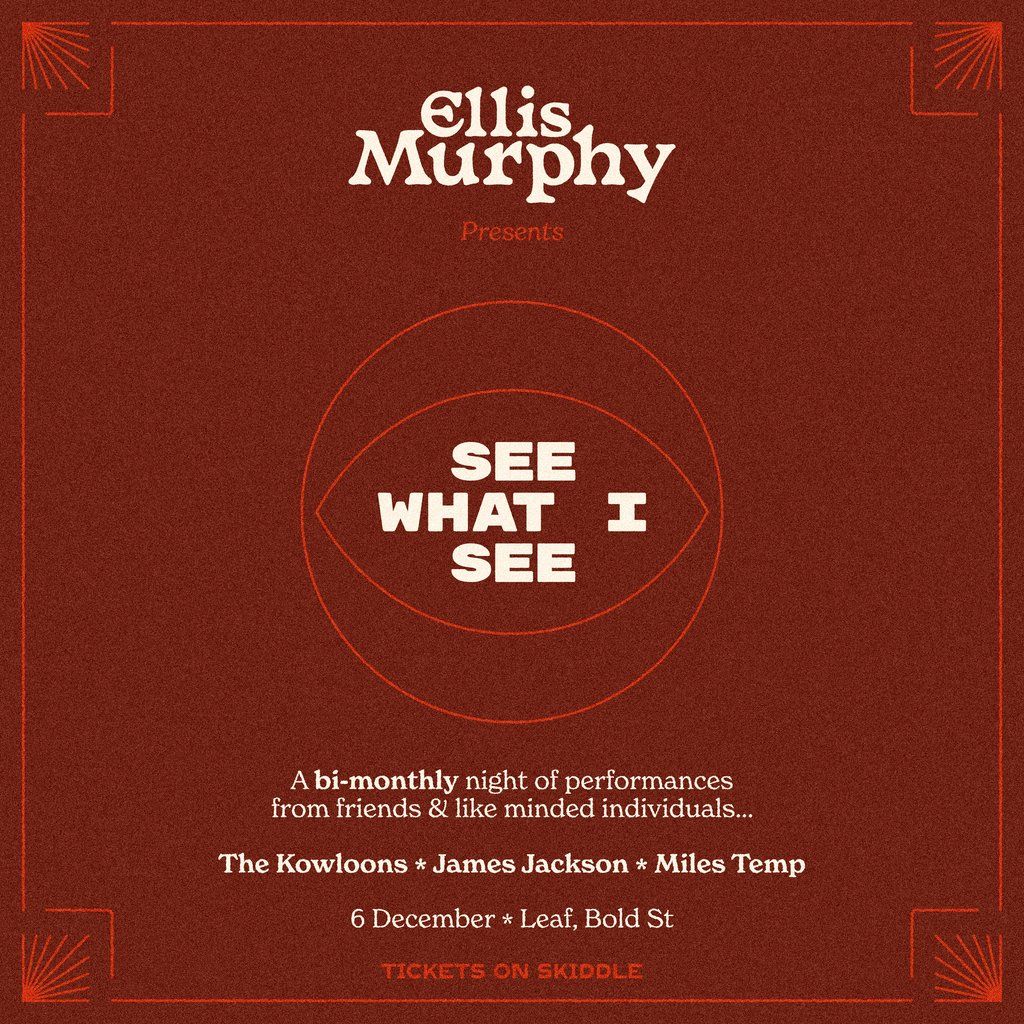 ELLIS MURPHY presents: SEE WHAT I SEE Vol 4