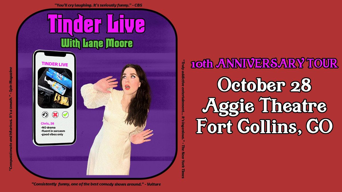 Tinder Live with Lane Moore | 10th Anniversary Show | Aggie Theatre