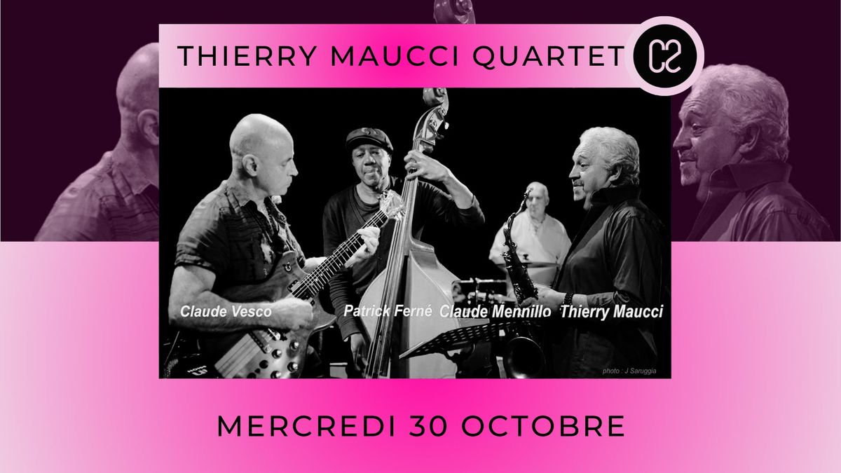 Les Mercredis du C2 \/\/ Thierry MAUCCI Quartet