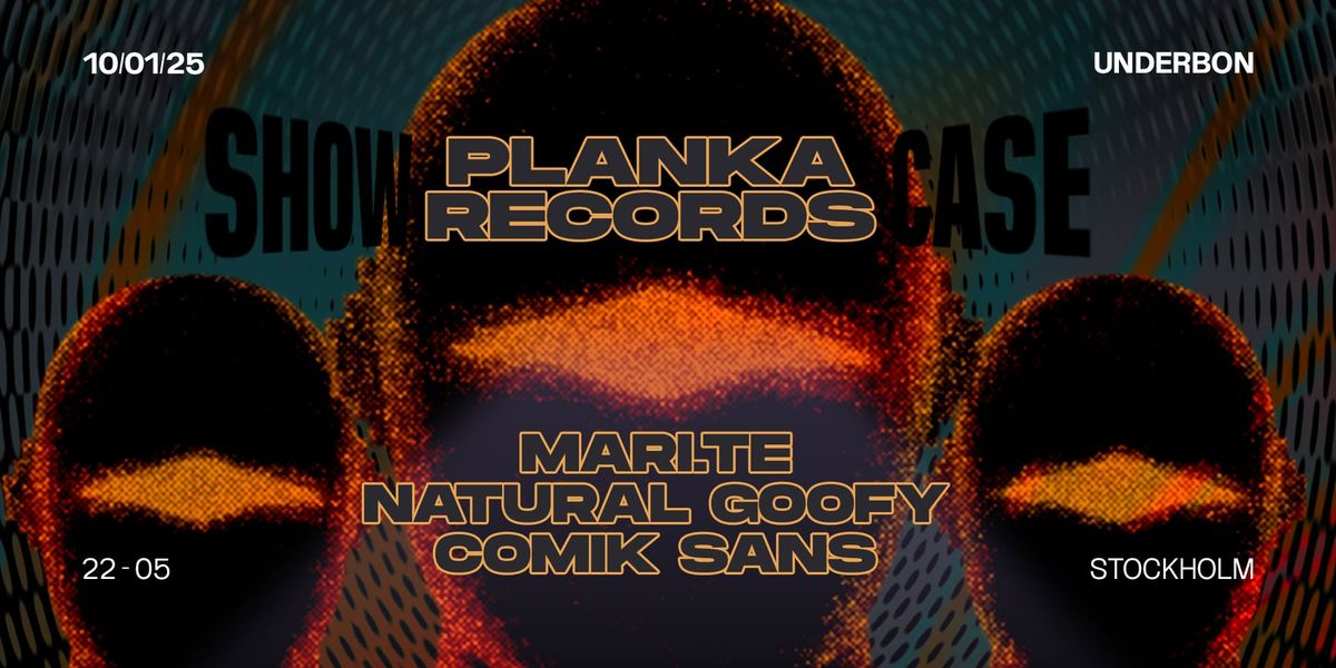 Planka Records Showcase with MARI.TE \/ NATURAL GOOFY \/ COMIK SANS