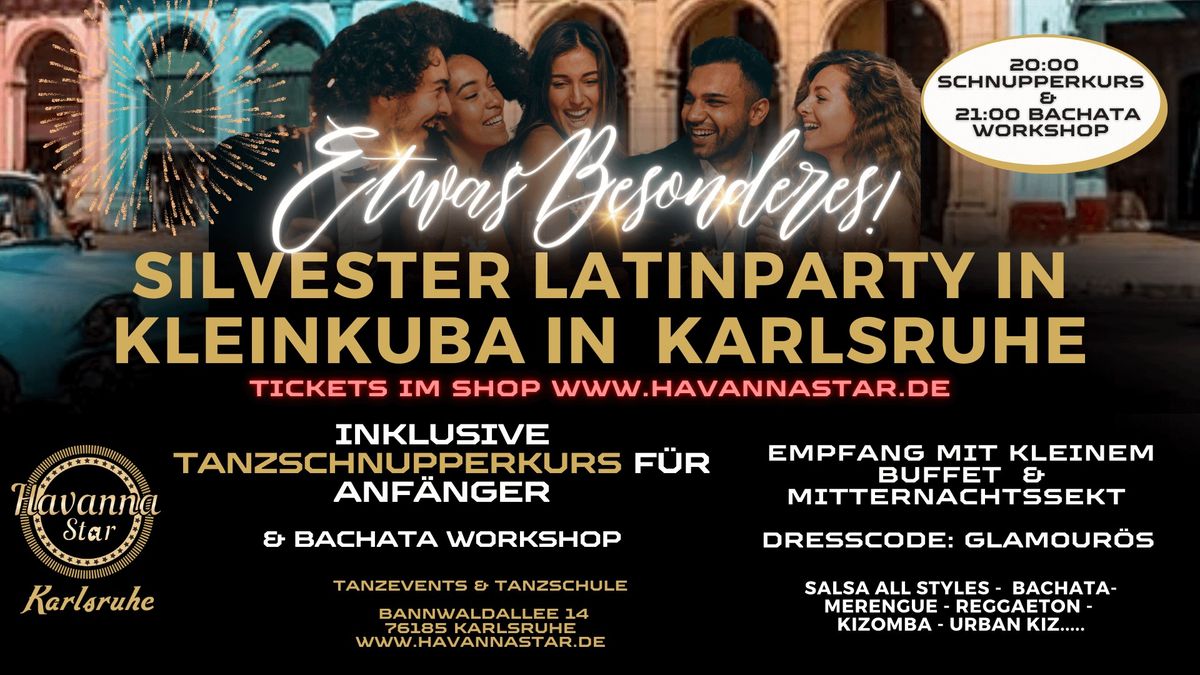 \ud83d\udcabSilvester Latinparty\ud83d\udcabin Kleinkuba in Karlsruhe* inklusive kleines Buffet und Mitternachtssekt