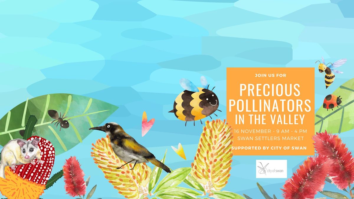 Precious Pollinators in the Valley \u2013 Celebrate Australian Pollinator Week!