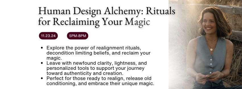 Human Design Alchemy: Rituals for Reclaiming Your Magic