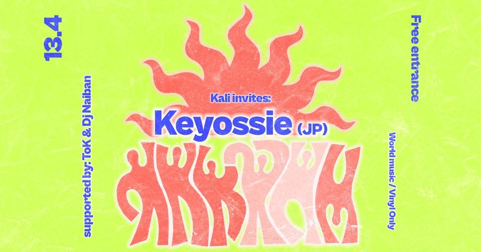 Kali invites: Keyossie (JP)