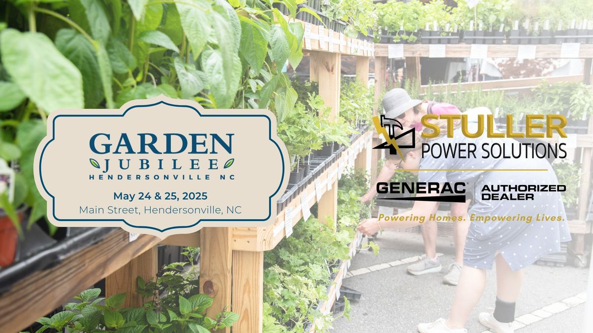 Garden Jubilee, presented by Stuller Power Solutions