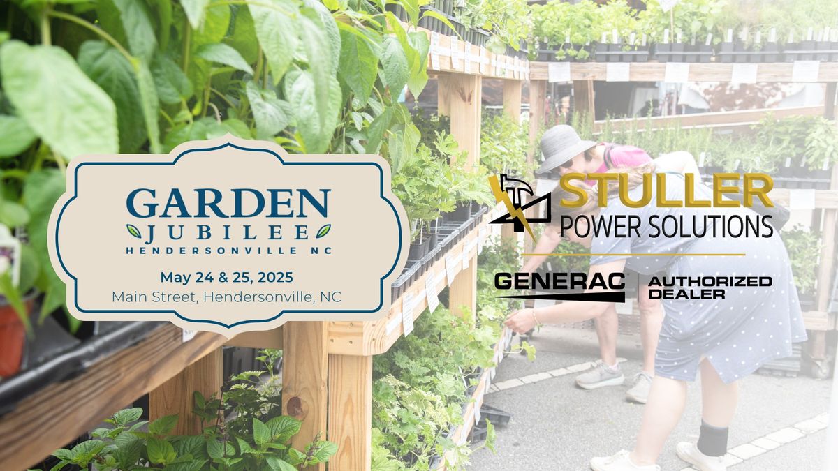 Garden Jubilee, presented by Stuller Power Solutions