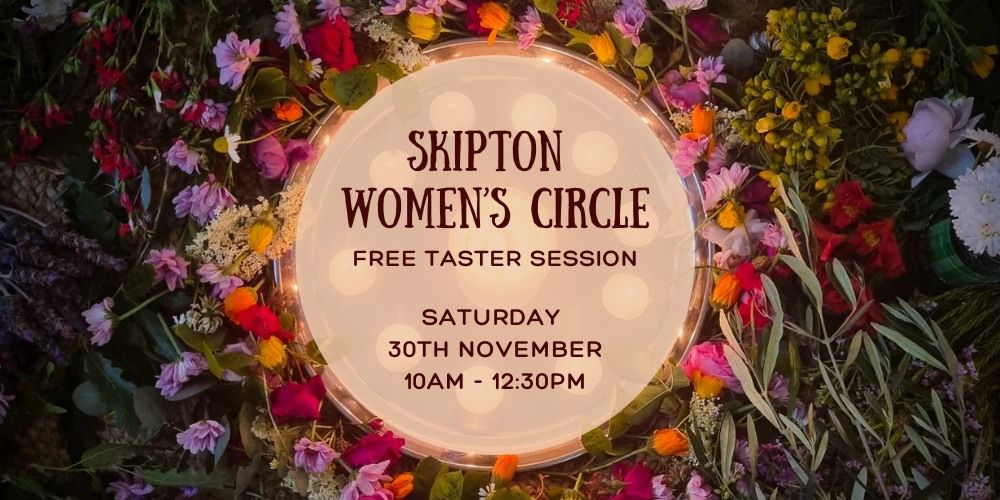 Skipton Women's Circle - Free Taster Session